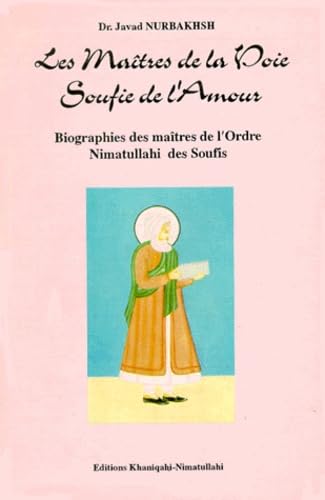 Masters of the Path: A History of the Masters of the Nimatullahi Sufi Order