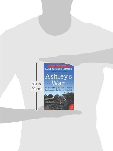 Ashley's War: The Untold Story of a Team of Women Soldiers o