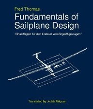 Fundamentals of Sailplane Design by Fred Thomas