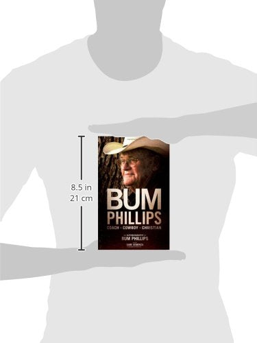 Bum Phillips: Coach, Cowboy, Christian