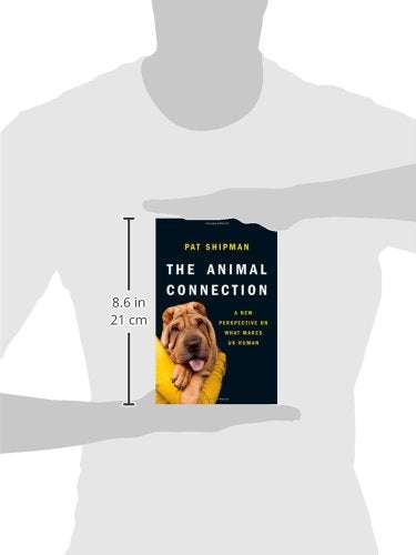 The Animal Connection: A New Perspective on What Makes Us Human