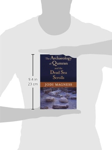 The Archaeology of Qumran and the Dead Sea Scrolls (Studies in the Dead Sea Scrolls and Related Literature)
