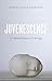 Juvenescence: A Cultural History of Our Age
