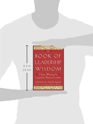 The Book of Leadership Wisdom: Classic Writings by Legendary Business Leaders