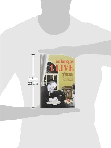As Long As I Live: The Life Story of Aharon Margalit