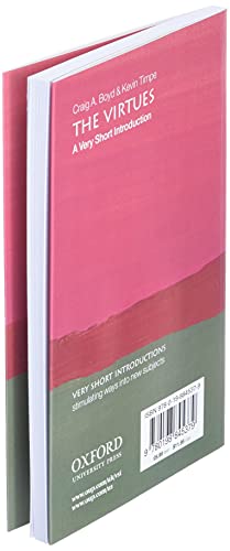 The Virtues: A Very Short Introduction (Very Short Introductions)