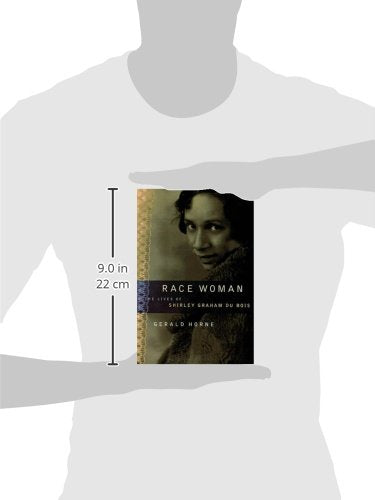 Race Woman: The Lives of Shirley Graham Du Bois