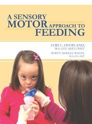 A Sensory Motor Approach To Feeding