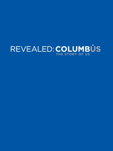 Revealed Columbus: The Story of Us