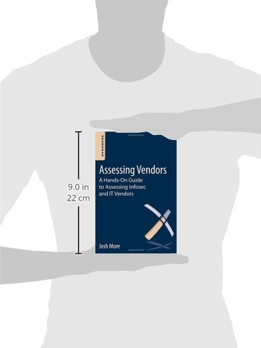 Assessing Vendors: A Hands-On Guide to Assessing Infosec and IT Vendors