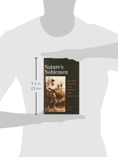 Nature's Noblemen: Transatlantic Masculinities and the Nineteenth-Century American West (The Lamar Series in Western History)