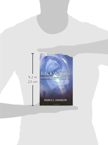 Backwards: Returning to Our Source for Answers by Danison, N