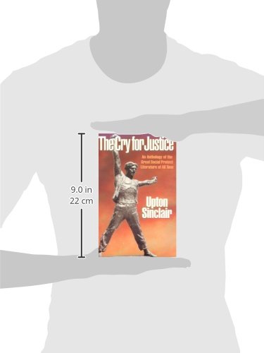 The Cry for Justice: An Anthology of the Literature of Social Protest