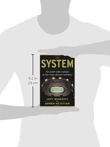 The System: The Glory and Scandal of Big-Time College Football