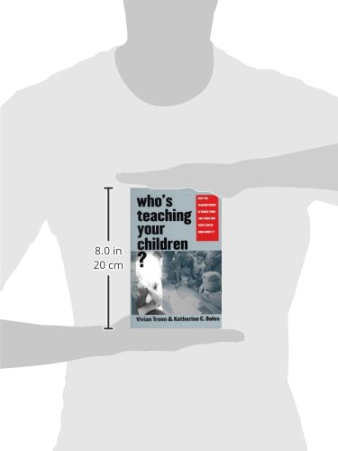 Whos Teaching Your Children?: Why the Teacher Crisis Is Worse Than You Think and What Can Be Done About It