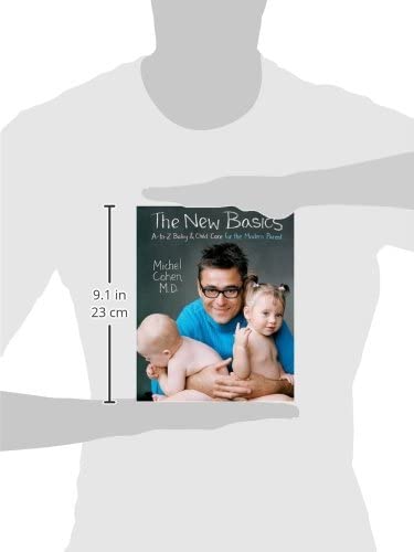 The New Basics: A-to-Z Baby & Child Care for the Modern Parent