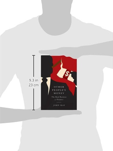 Other People's Money: The Real Business of Finance