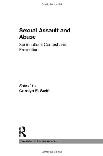 Sexual Assault and Abuse: Sociocultural Context of Prevention (Prevention in Human Services)