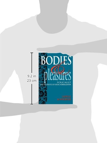 Bodies and Pleasures: Foucault and the Politics of Sexual Normalization