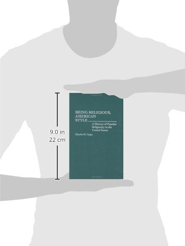 Being Religious, American Style: A History of Popular Religiosity in the United States (Contributions to the Study of Religion)