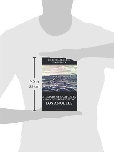 A History of California and an Extended History of Los Angeles