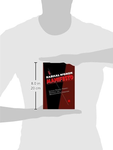THE RADICAL WOMEN MANIFESTO: SOCIALIST FEMINIST THEORY, PROGRAM AND ORGANIZATIONAL STRUCTURE