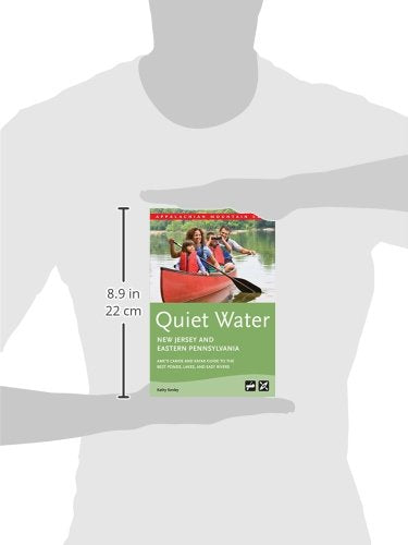 Quiet Water New Jersey and Eastern Pennsylvania: AMC's Canoe And Kayak Guide To The Best Ponds, Lakes, And Easy Rivers (AMC Quiet Water Series)
