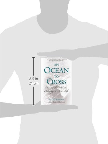 An Ocean to Cross: Daring the Atlantic, Claiming a New Life