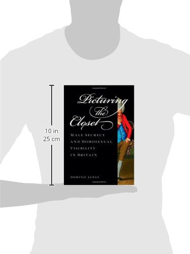 Picturing the Closet: Male Secrecy and Homosexual Visibility in Britain