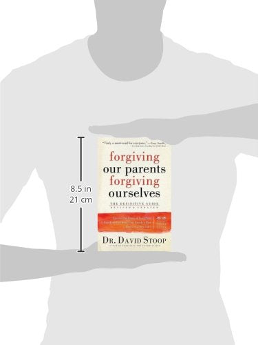 Forgiving Our Parents, Forgiving Ourselves: The Definitive Guide