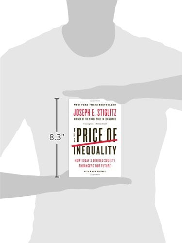 The Price of Inequality: How Today's Divided Society Endangers Our Future