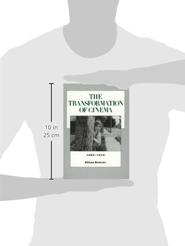 The Transformation of Cinema, 1907-1915 (History of the American Cinema) (Volume 2)