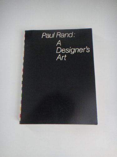 Paul Rand: A Designer`s Art