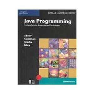Java Programming: Comprehensive Concepts and Techniques
