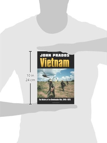 Vietnam: The History of an Unwinnable War, 1945-1975 (Modern War Studies)