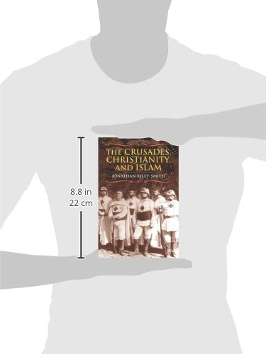 The Crusades, Christianity, and Islam (Bampton Lectures in America)