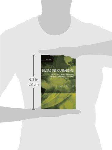 Divergent Capitalisms: The Social Structuring and Change of Business Systems