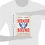 Honor Bound: How a Cultural Ideal Has Shaped the American Psyche