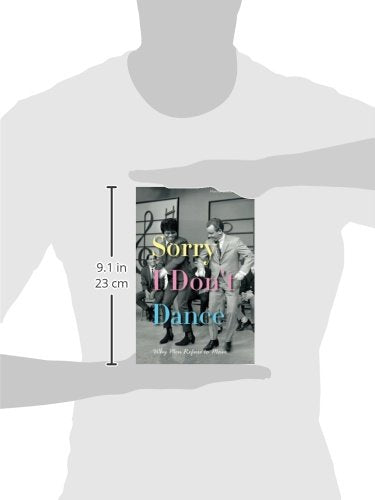 Sorry I Don't Dance: Why Men Refuse to Move