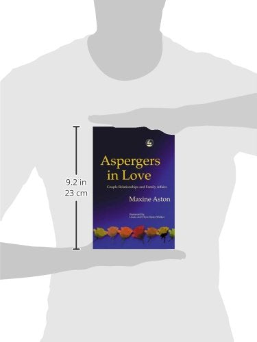 Aspergers in Love: Couple Relationships and Family Affairs