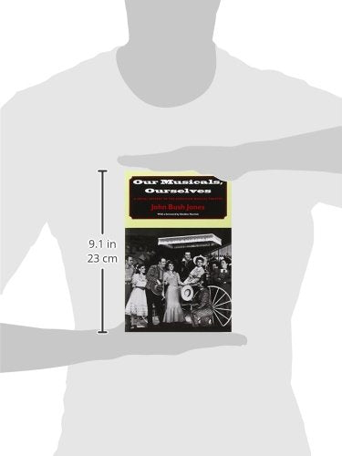 Our Musicals, Ourselves: A Social History of the American Musical Theatre