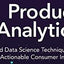 Product Analytics: Applied Data Science Techniques for Actionable Consumer Insights (Pearson Business Analytics Series)