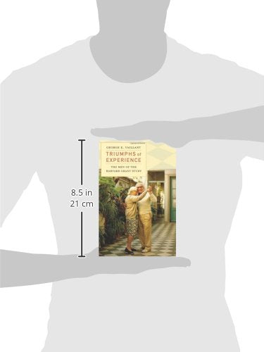 Triumphs of Experience: The Men of the Harvard Grant Study