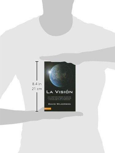 La visin: Una aterradora profeca de los das finales del mundo, que ha comenzado a manifestarse ya en la actualidad (Spanish Edition)