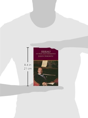 Arrau on Music and Performance (Dover Books On Music: Piano)