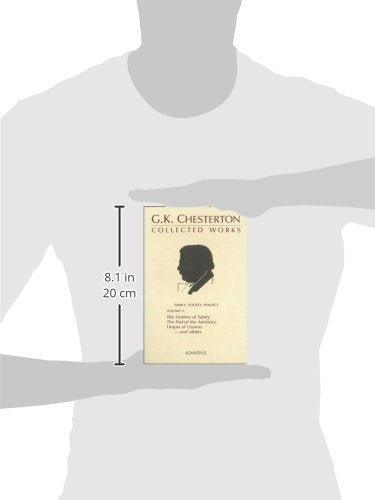 Family, Society, Politics: The Outline of Sanity, The End of the Armistice, Utopia of Usurers--and others (G. K. Chesterton: Collected Works, Volume 5)