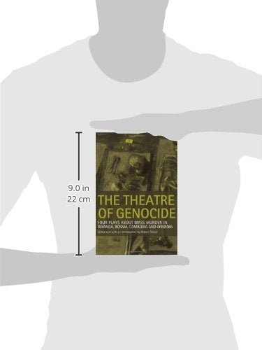 The Theatre of Genocide: Four Plays about Mass Murder in Rwanda, Bosnia, Cambodia, and Armenia