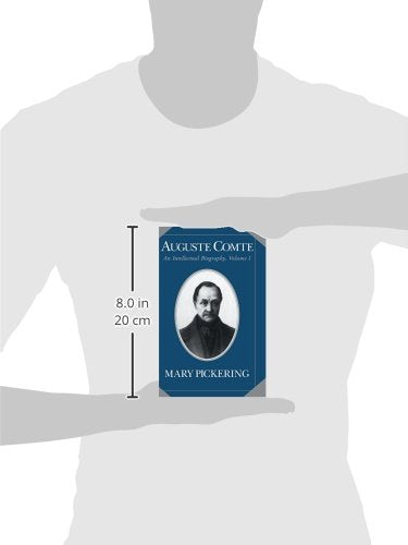 Auguste Comte: Volume 1: An Intellectual Biography (Auguste Comte Intellectual Biography)