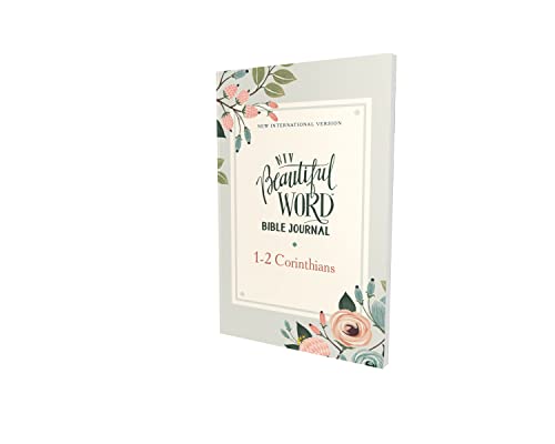 NIV, Beautiful Word Bible Journal, 1-2 Corinthians, Paperback, Comfort Print