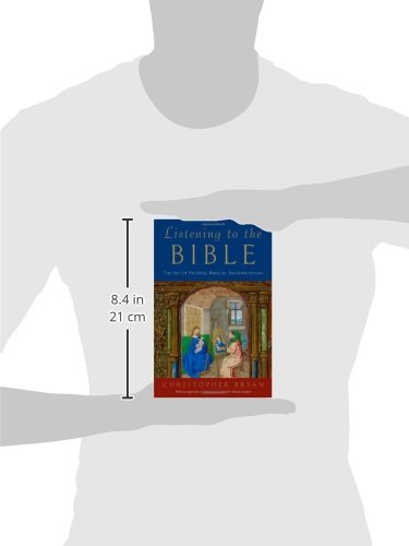 Listening to the Bible: The Art of Faithful Biblical Interpretation